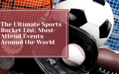 The Ultimate Sports Bucket List: Must-Attend Events Around the World